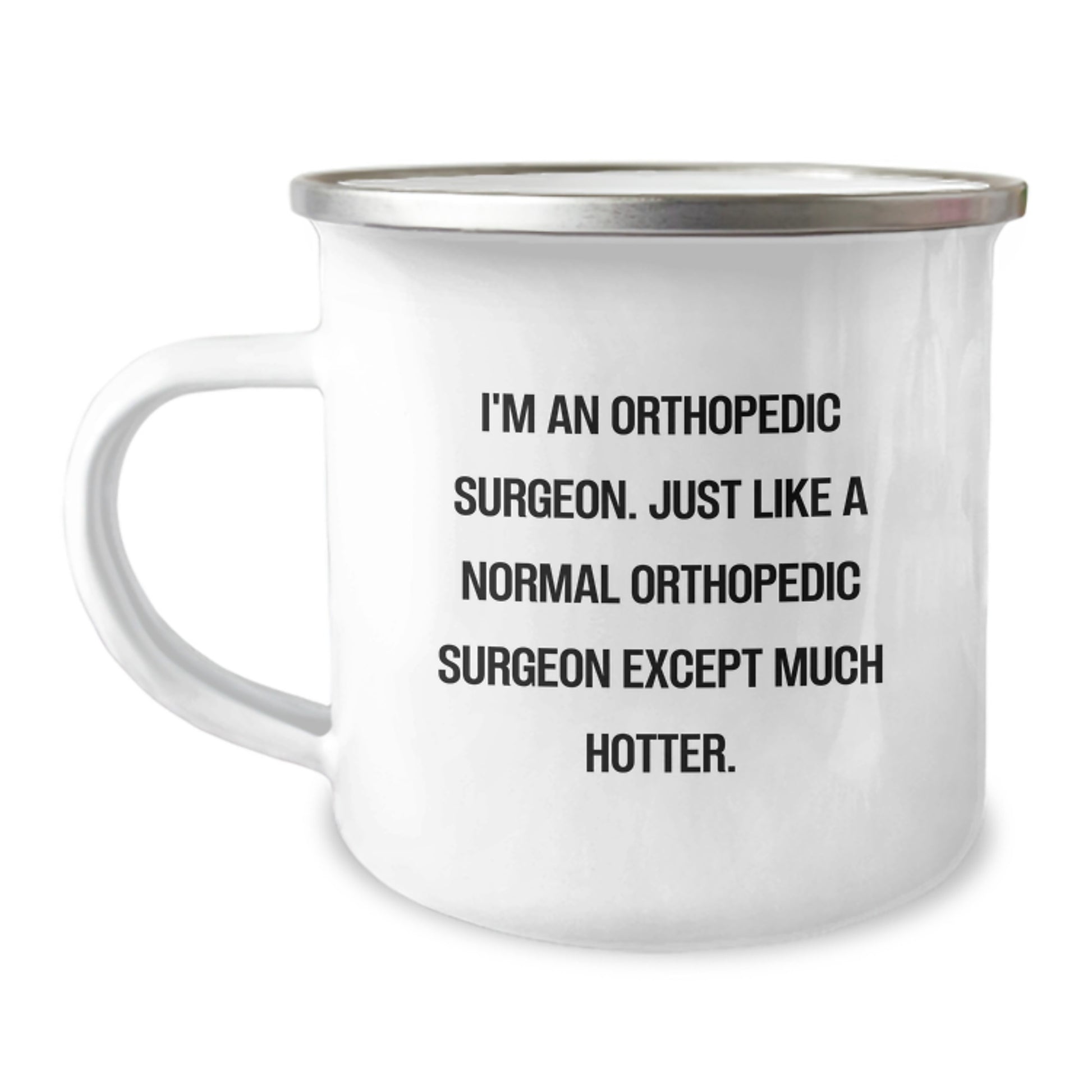 Orthopedic Surgeon Gifts - Funny Camping Mug for Orthopedic Surgeon Men with Unique Orthopedic Surgeon Quote - Image 1