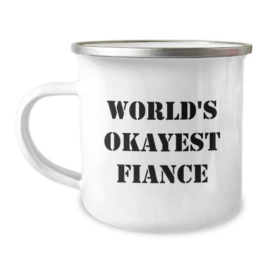Funny Fiance Gifts, World's Okayest Fiance Camping Mug, Birthday Unique Gifts from Men, Gifts for Fiance - Image 1