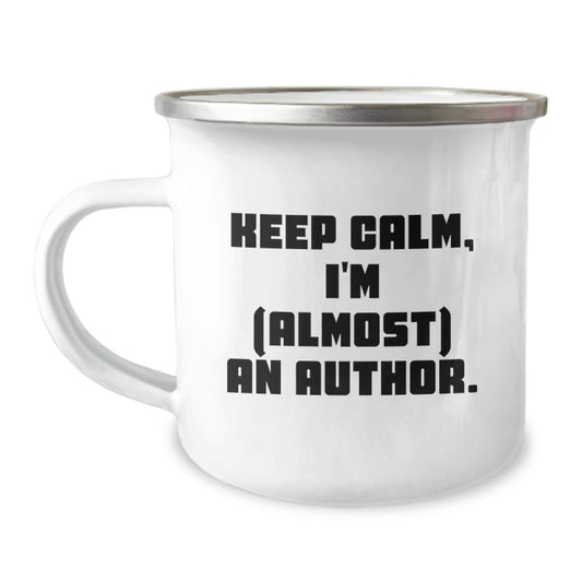 Funny Author Gifts for Men - Camping Mug - Keep Calm I'm (almost) An Author., Unique Christmas Unique Gifts from Family to Author Friends, Funny Author Coffee Mug - Image 1