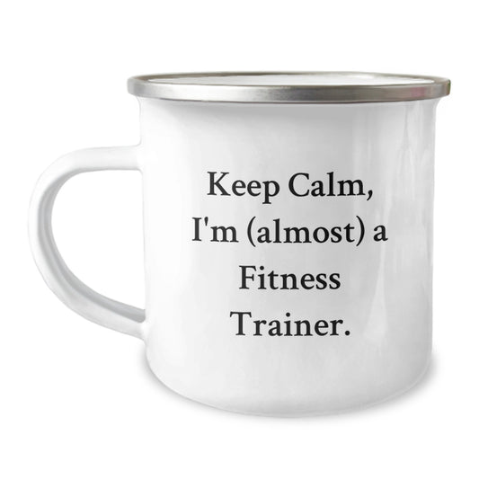 Funny Fitness Trainer Camping Mug Gifts for Men from Friends - Keep Calm I'm almost A Fitness Trainer Christmas Unique Gifts - Image 1