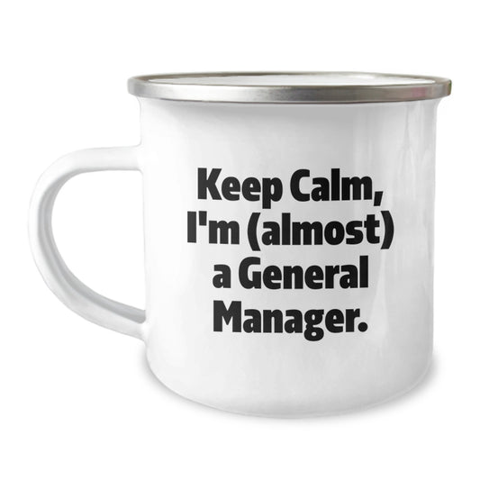 Funny General Manager Gifts for Men, Unique Camping Mug, Keep Calm I'm (almost) A General Manager, Christmas Unique Gifts from Friends to Family - Image 1
