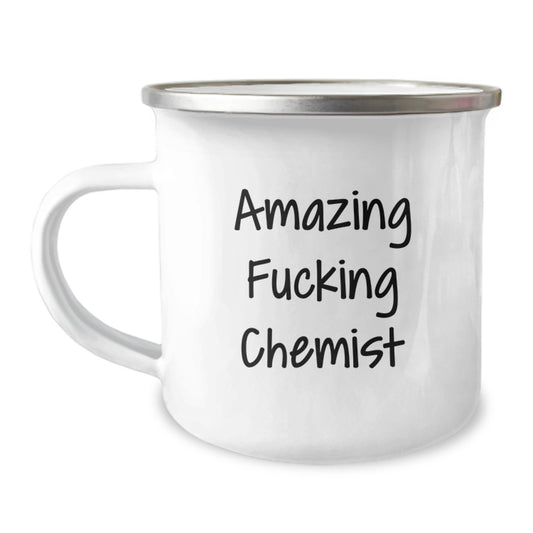 Funny Chemist Gifts - Camping Mug for Chemist Lover - Amazing F--king Chemist Quote Christmas Unique Gifts from Friends - Image 1