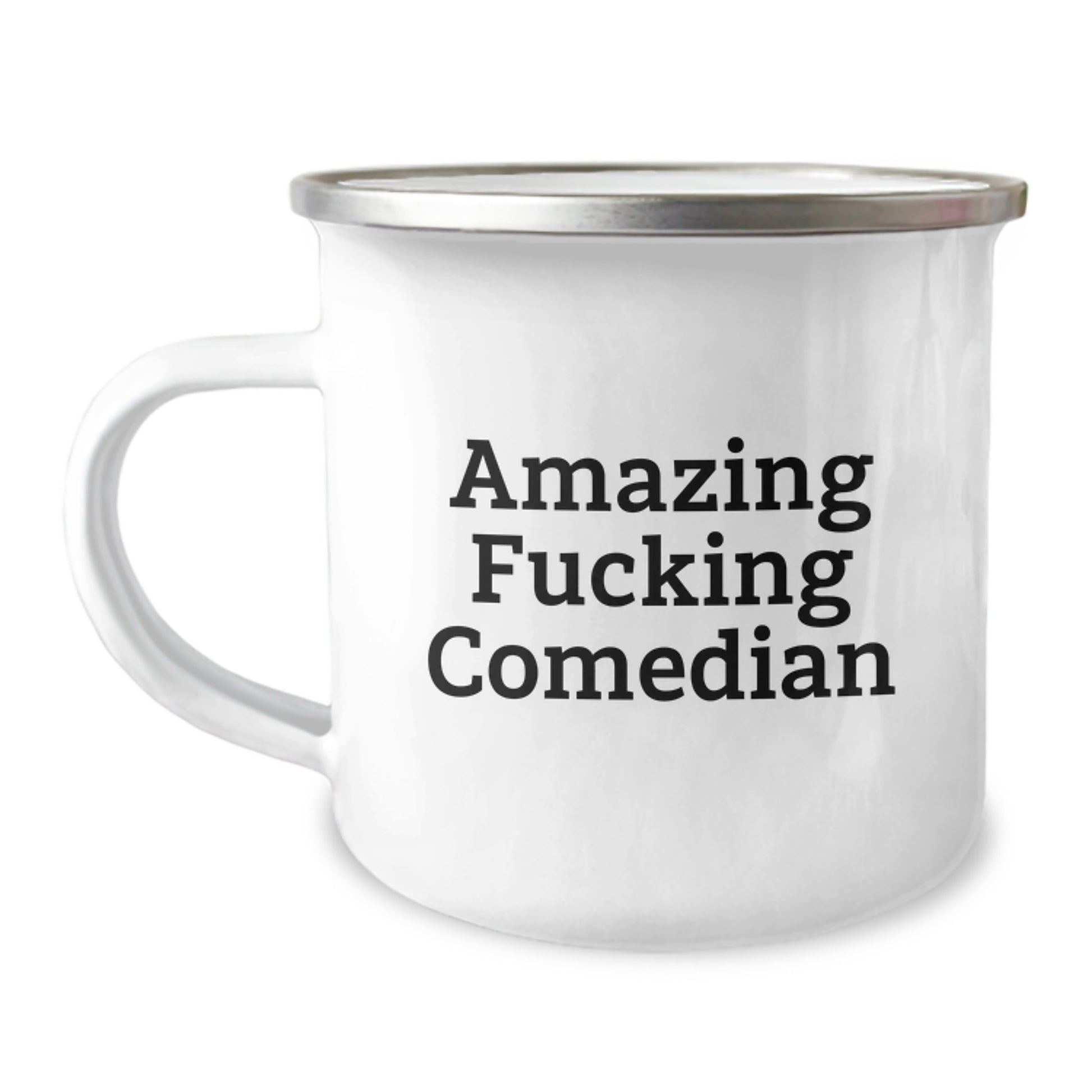 Funny Comedian Gifts from Men, for Comedian Friends, Unique Christmas Unique Gifts, Comedian Camping Mug, 'Amazing F--king Comedian' Quote - Image 1