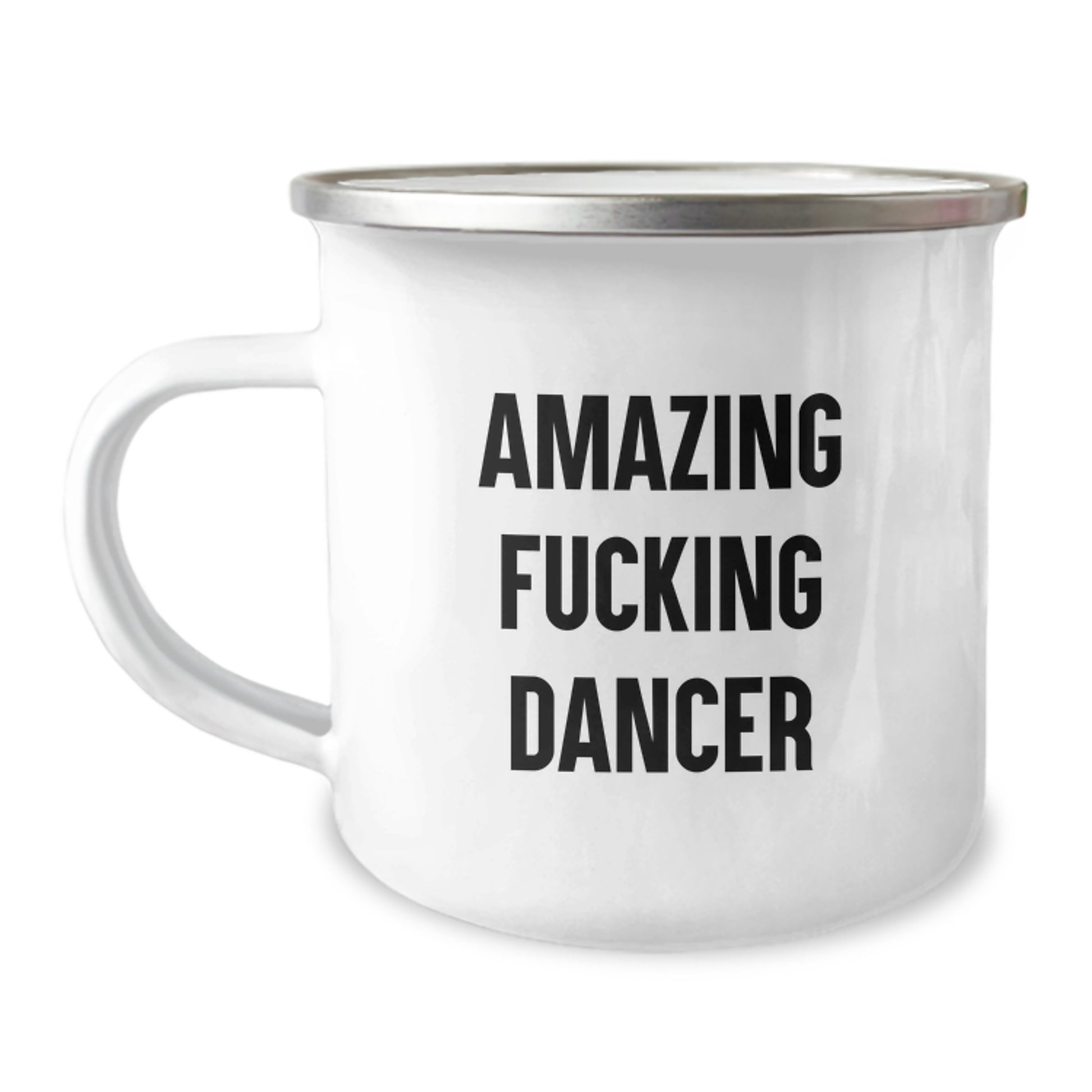 Funny Dancer Gifts from Friends to Dancer, Unique Christmas Unique Gifts for Dancer, Dancer Camping Mug with Amazing F--king Dancer Quote - Image 1