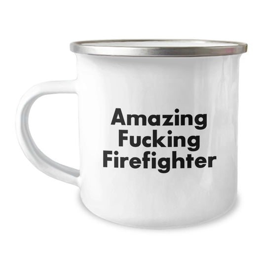 Firefighter Birthday Unique Gifts from Friends - Funny Camping Mug for Men - 'Amazing F--king Firefighter' Enamel Mug - Image 1