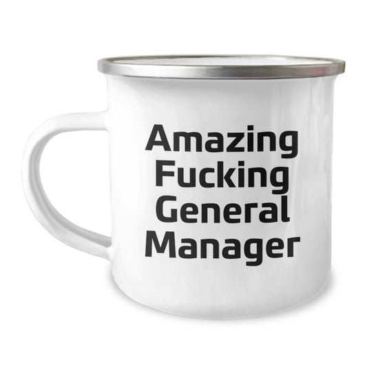 Funny General Manager Gifts from Friends, Unique Christmas Unique Gifts for General Managers, Custom Camping Mug with 'Amazing F--king General Manager' Quote - Image 1