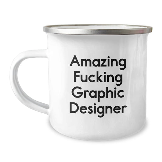 Funny Graphic Designer Gifts from Friends, Birthday Unique Gifts for Men, Camping Mug with Amazing F--king Graphic Designer Quote - Image 1
