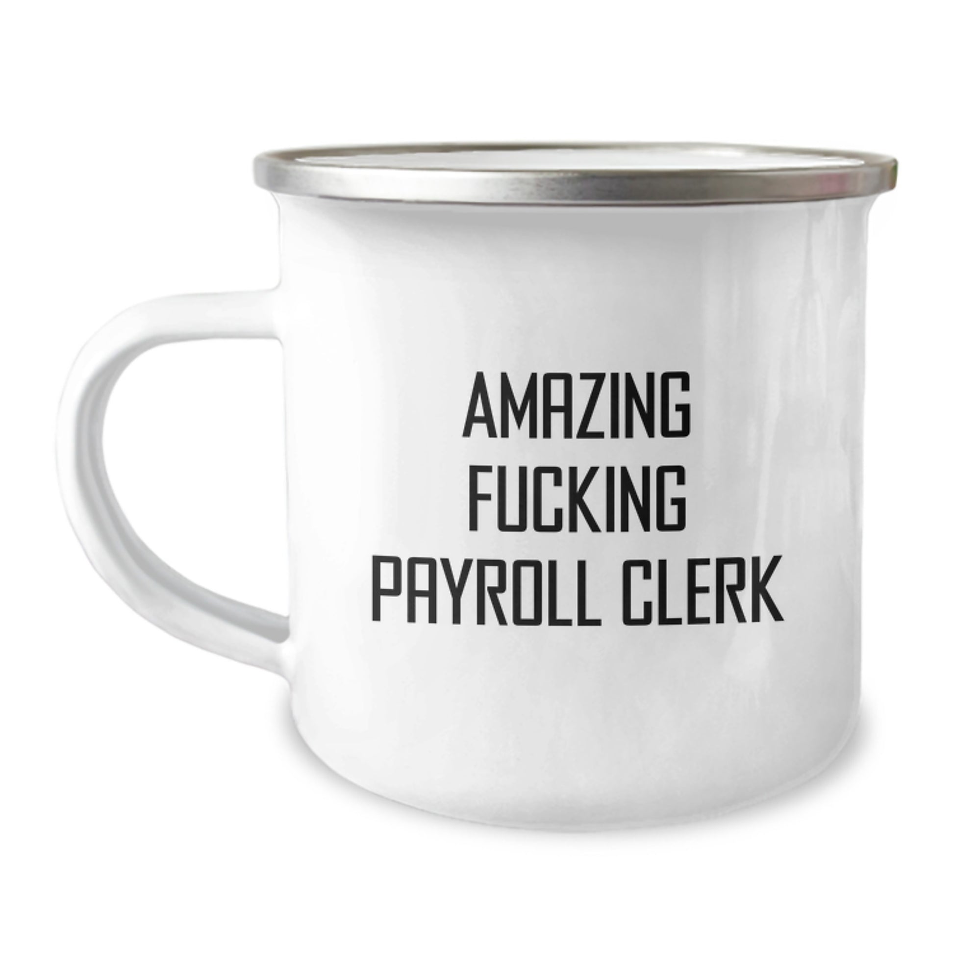 Funny Payroll Clerk Gifts from Friends - Christmas Unique Payroll Clerk Mugs with Amazing Quote, Perfect for Camping Mug Enthusiasts and Payroll Clerk - Image 1