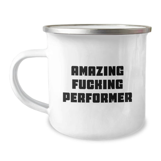 Funny Performer Gifts for Men, Great Christmas Unique Gifts from Friends to Family Member - Amazing F--king Performer Camping Mug - Image 1