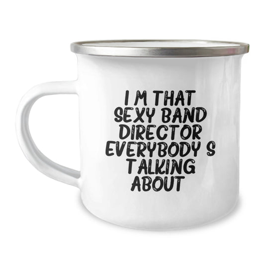Funny Band Director Gifts for Men from Friends - Christmas Unique Mugs I'm That Sexy Band Director Everybody's Talking About. - Image 1