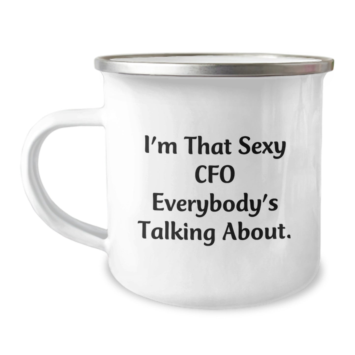 Funny CFO Gifts from Men to Friends, Christmas Unique CFO Camping Mug, 'I'm That Sexy Cfo Everybody's Talking About.' - Image 1