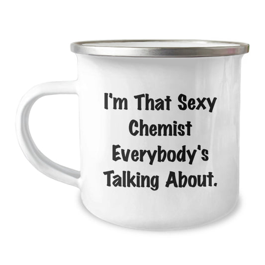 Funny Chemist Gifts from Friends - I'm That Sexy Chemist Everybody's Talking About. Funny Christmas Mug for Chemist Lovers - Image 1