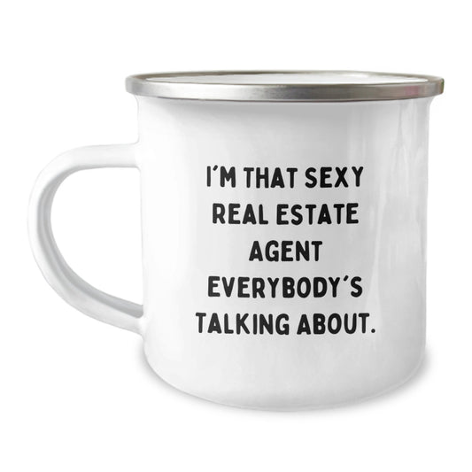 Funny Real Estate Agent Gifts for Men, Women, Coworkers, Family from Friends - I'm That Sexy Real Estate Agent Everybody's Talking About. Christmas Unique Camping Mug - Image 1