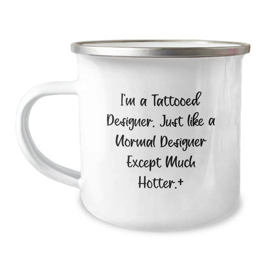 Funny Designer Gifts from Friends, Unique Camping Mug for Men, Tattooed Designer Quote Christmas Unique Gifts - Image 1