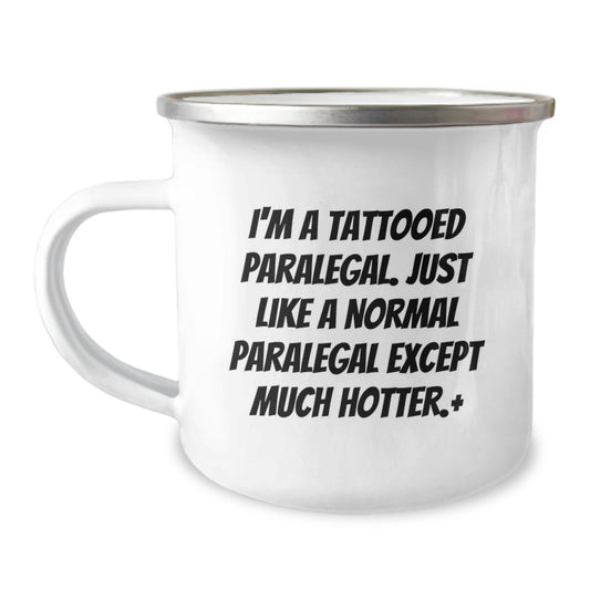 Funny Paralegal Gifts for Women - I'm a Tattooed Paralegal, Unique Birthday Unique Gifts for Men, Women, Coworkers, Funny Camping Mug for Paralegal, Perfect for Paralegal Birthday - Image 1