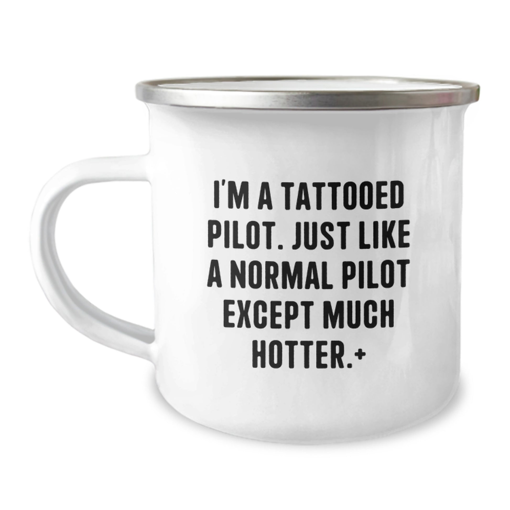 Funny Pilot Camping Mug Gifts from Friends for Men, Christmas Unique Presents, I'm A Tattooed Pilot - Like A Normal Pilot Except Much Hotter+ - Image 1