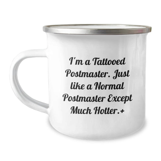 Funny Gift for Postmaster Friends - I'm A Tattooed Postmaster, Christmas Unique Gifts from Men to Coworkers, Camping Mug for Postmaster, Holiday Fun - Image 1