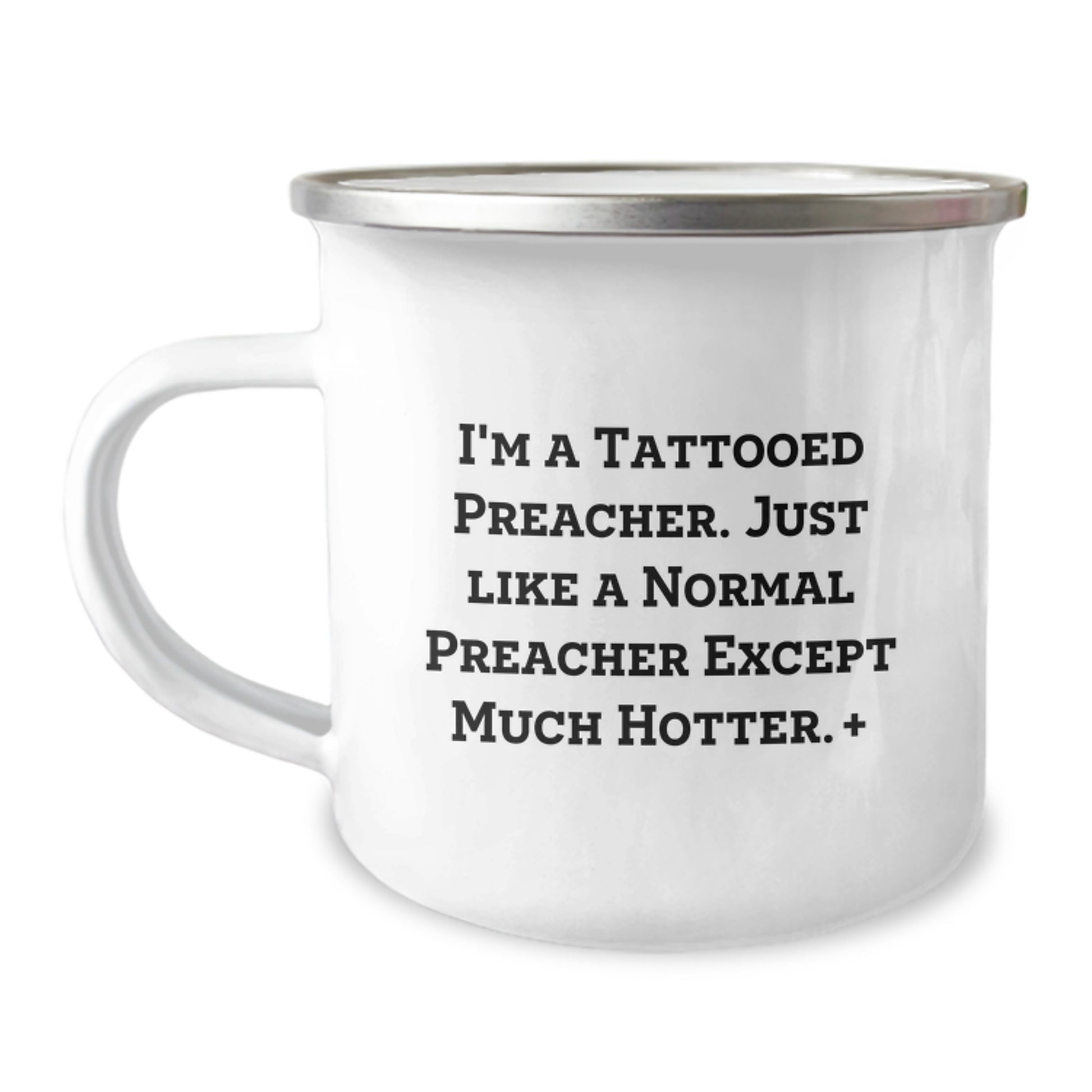 Funny Preacher Gifts from Men for Preacher Christmas Unique Presents, Camping Mug with Inspirational Quote 'I'm A Tattooed Preacher. Just Like A Normal Preacher Except Much Hotter.+' - Image 1
