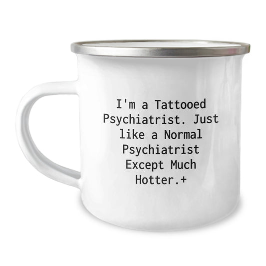 Funny Psychiatric Gifts for Men - 'I'm A Tattooed Psychiatrist...' - Image 1