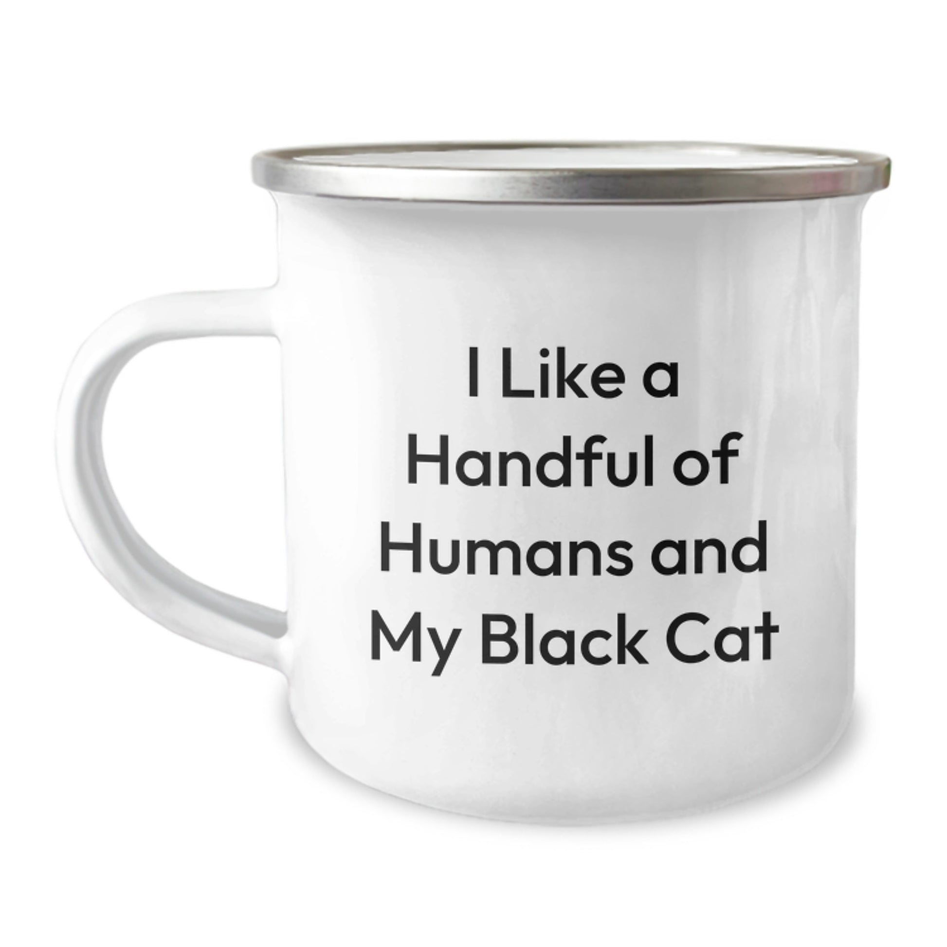 Funny Black Cat Camping Mug Gifts from Men to Friends and Family at Christmas Time - 'I Like A Handful Of Humans And My Black Cat' Quote - Image 1