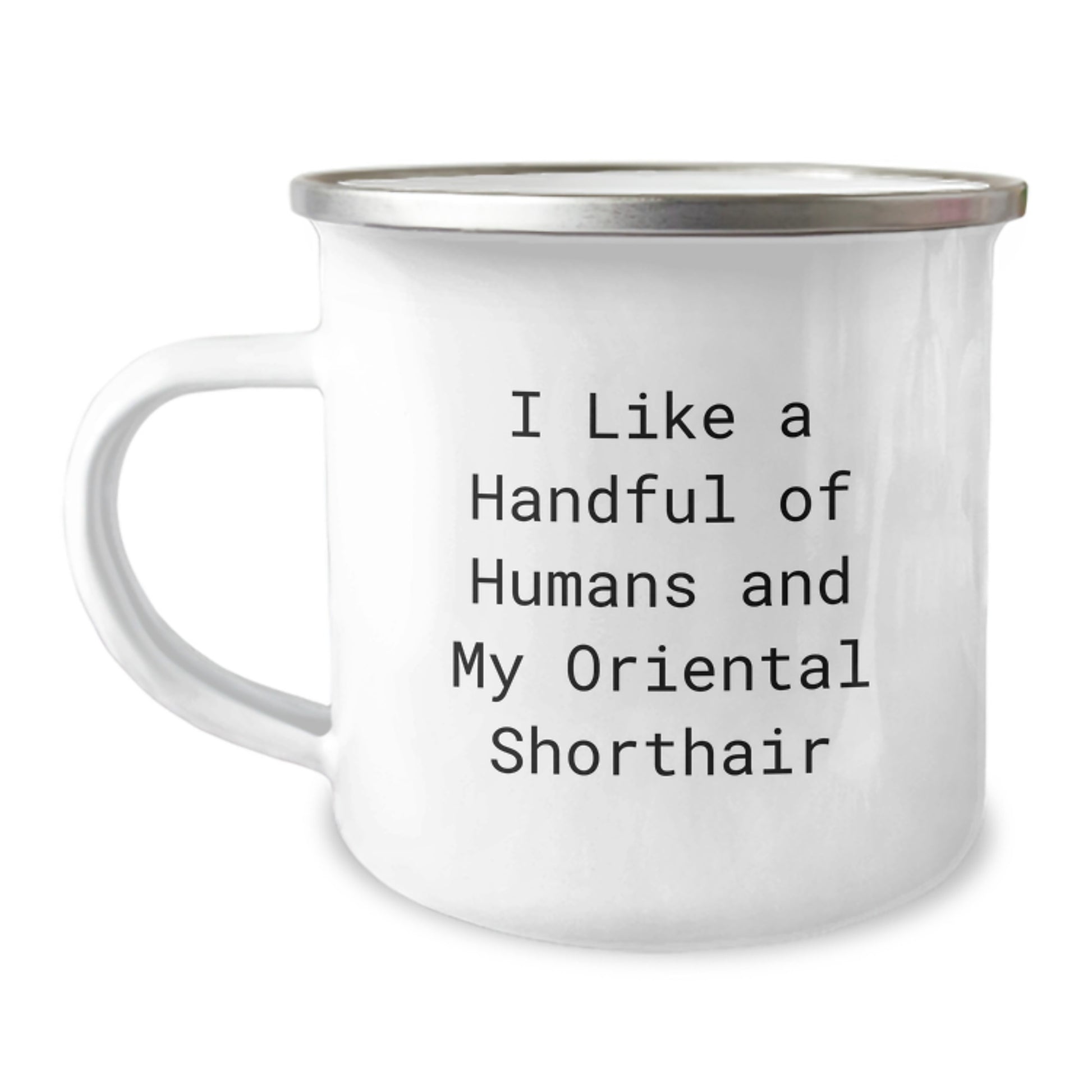 Funny Oriental Shorthair Cat Camping Mug Gifts from Men to Women - Valentine's Unique Gifts for Oriental Shorthair Cat Lovers - 'I Like A Handful Of Humans And My Oriental Shorthair' - Image 1