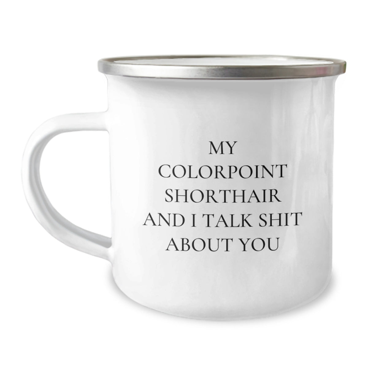 Colorpoint Shorthair Cat Gifts for Mom Funny Quote Cute Camping Mug for Mom's Special Day Gifts from Family - Image 1