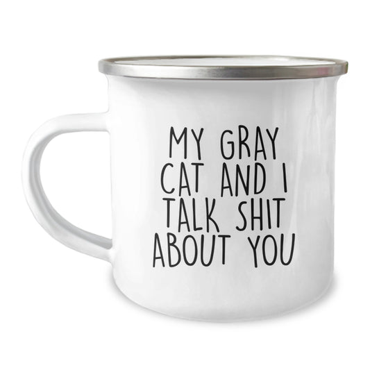 Funny Gray Cat Mom's Camping Mug Gifts from Men Friends Family for Gray Cat Lovers - 'My Gray Cat And I Talk Shit About You' - Image 1