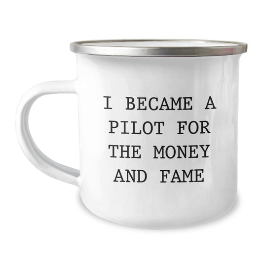 Funny Pilot Gifts - I Became A Pilot For The Money And Fame, Unique Christmas Unique Gifts for Men from Friends, Pilot Camping Mug for Men on Christmas - Image 1
