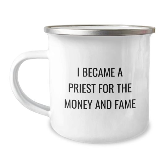 Funny Priest Gifts from Men to Priest - Christmas Unique Mugs for Camping Lovers - I Became A Priest For The Money And Fame - Image 1