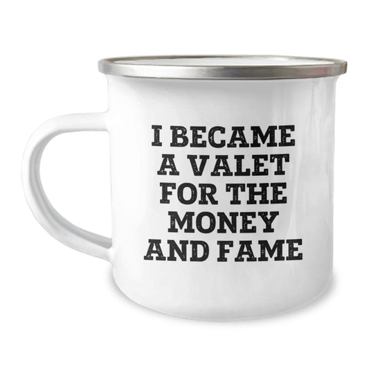 Funny Valet Camping Mug Gifts for Him - Unique Christmas Memorable Presents from Friends to Men - I Became A Valet For The Money And Fame - Image 1