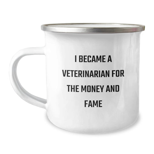 Funny Veterinarian Gifts for Coworkers, Unique Christmas Unique Gifts from Men, Veterinary-themed Camping Mug, 'I Became A Veterinarian For The Money And Fame' - Image 1
