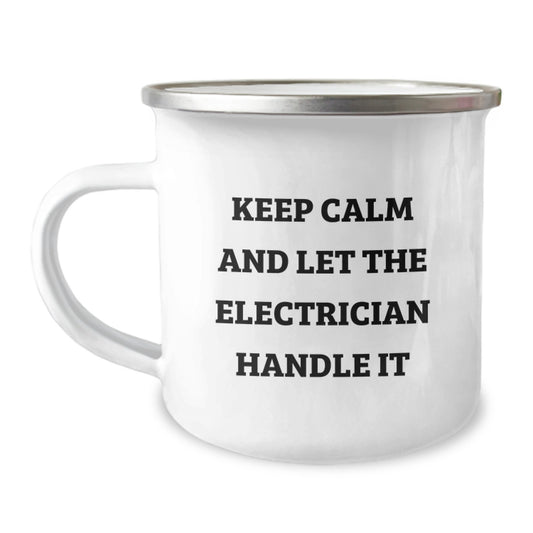 Funny Electrician Gifts from Men to Friends and Coworkers - Christmas Unique Mugs for Electrician Enthusiasts - Let the Electrician Handle It Camping Mug - Image 1