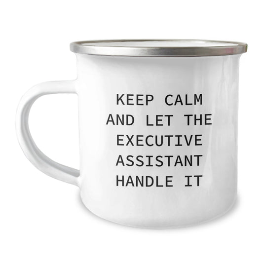 Funny Executive Assistant Gifts from Men to Friends or Coworkers for Christmas Unique Mugs Keep Calm And Let The Executive Assistant Handle It - Image 1