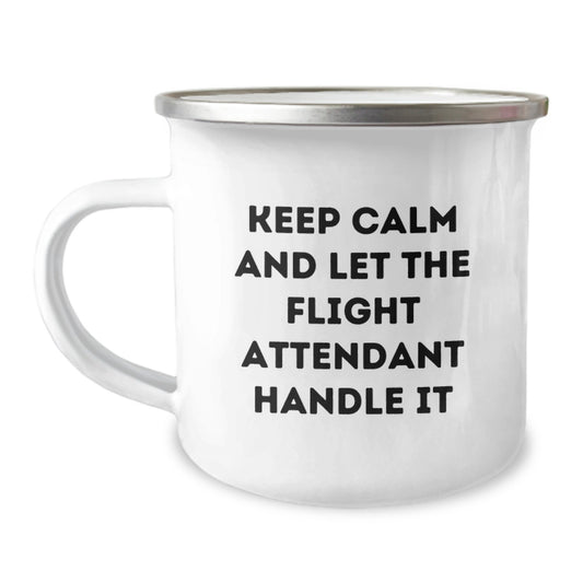 Funny Flight Attendant Christmas Unique Gifts from Men to Friends - 'Keep Calm And Let The Flight Attendant Handle It' Camping Mug for Flight Attendant Enthusiasts - Image 1