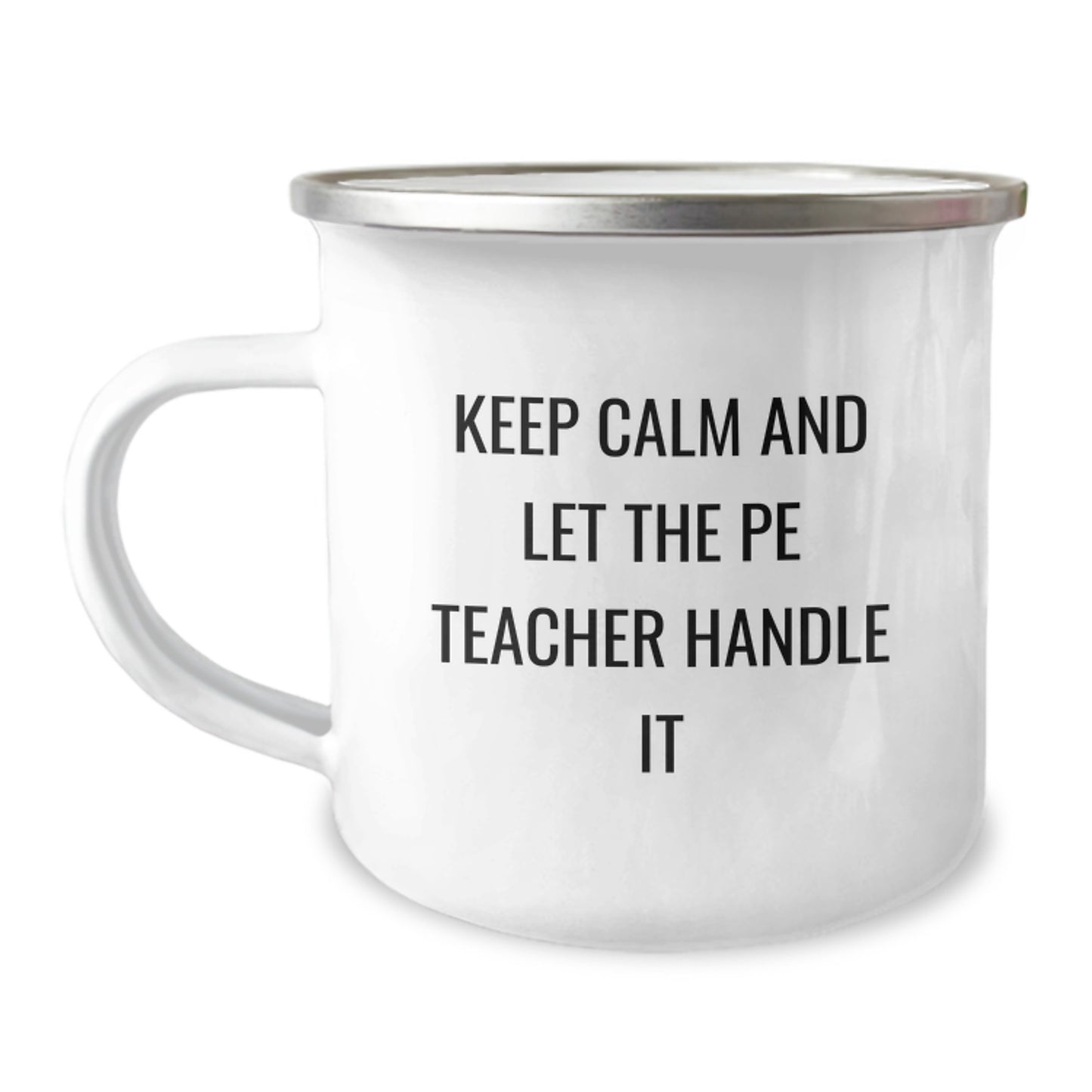 Funny PE Teacher Gifts from Friends, Keep Calm and Let the PE Teacher Handle It Camping Mug for PE Teacher Birthday Unique Gifts - Image 1
