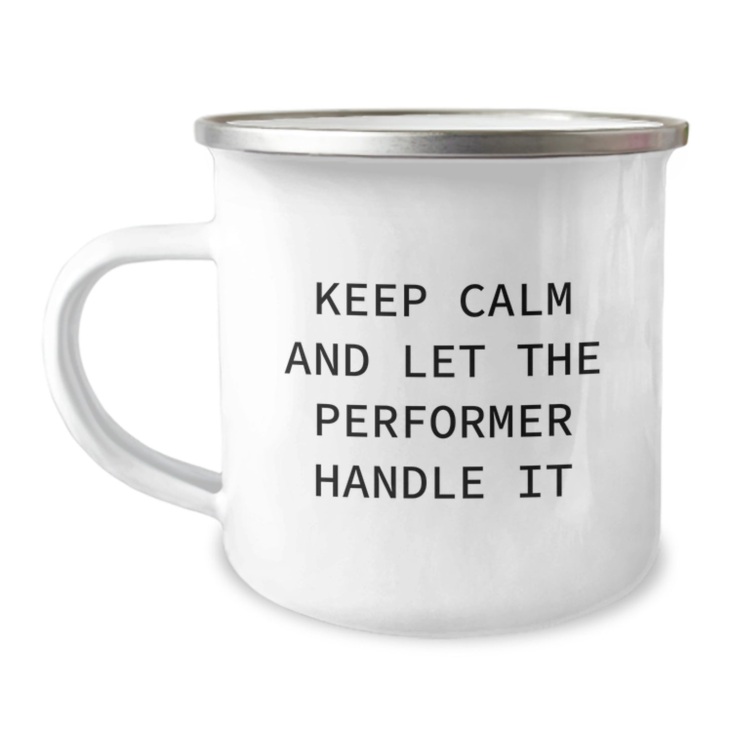 Funny Gift for the Performer in Your Life - Keep Calm - Perfect Birthday Unique Gifts from Friends to Family Member Men Women - Image 1