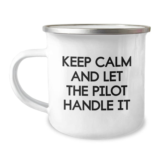 Funny Pilot Camping Mug - Gifts for the Men Pilot Lover from Friends - Keep Calm And Let The Pilot Handle It Birthday Unique - Image 1