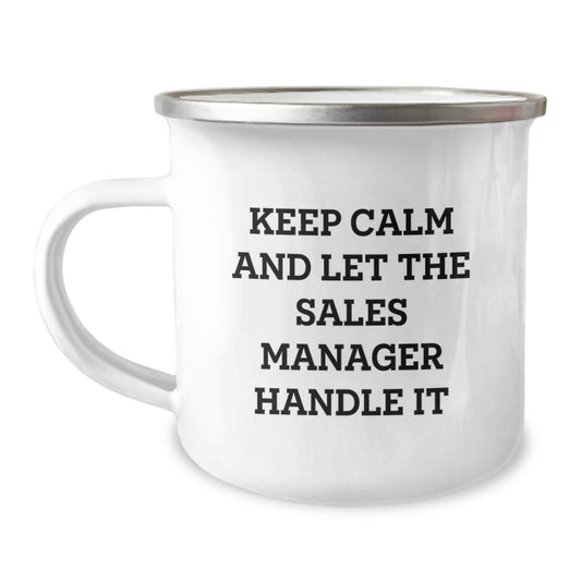 Funny Gift for Sales Manager, Men, Coworkers - Keep Calm And Let The Sales Manager Handle It, Camping Mug for Christmas Unique Gifts - Image 1