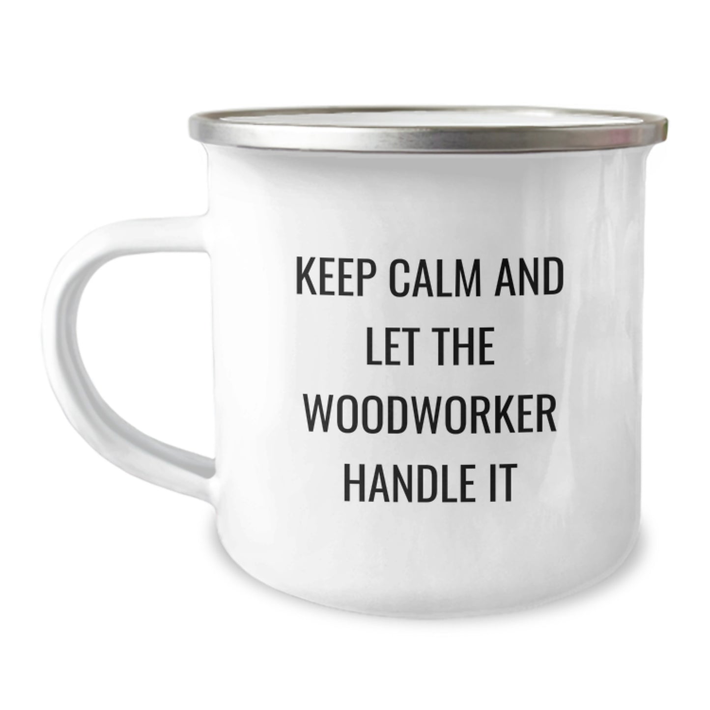 Funny Woodworker Gifts from Men to Woodworker Friends - Keep Calm And Let The Woodworker Handle It Valentine's Unique Gifts for Camping Mug Enthusiasts - Image 1
