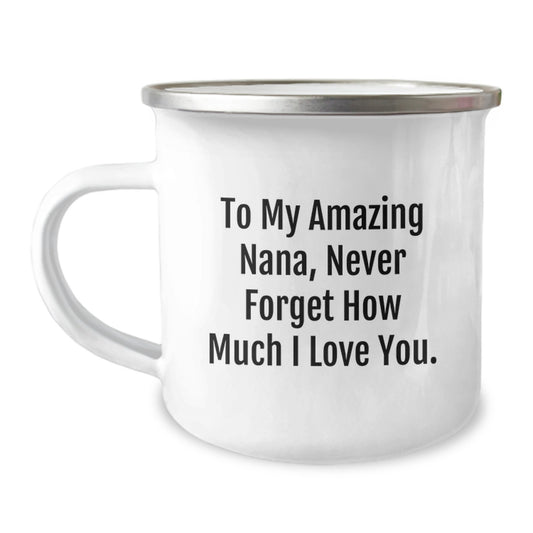 Gifts from Family to Amazing Nana, Heartwarming Quote Camping Mug, Funny and Cute Nana Gifts for Christmas, 12 oz Stainless Steel - Image 1