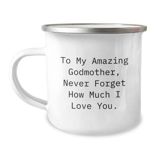 Funny Godmother Gifts from Family, Unique Christmas Mugs for Godmother, Funny Camping Mug for Mom - To My Amazing Godmother, Never Forget How Much I Love You. - Image 1