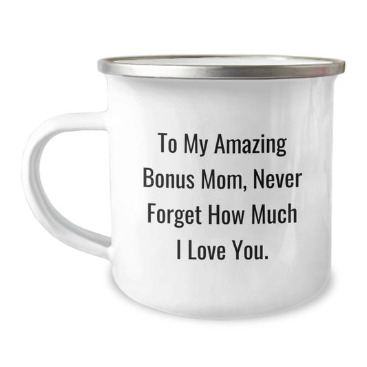 Funny Bonus Mom Gifts from Family to My Amazing Bonus Mom, Never Forget How Much I Love You. Christmas Unique Camping Mugs for Bonus Moms - Image 1