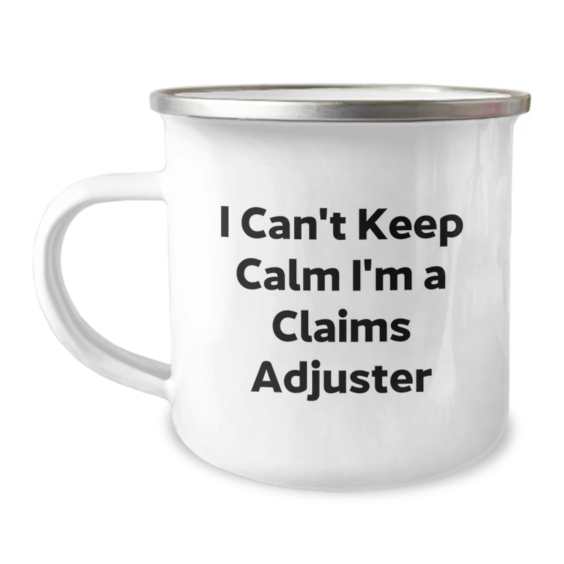Funny Claims Adjuster Gifts for Him, I Can't Keep Calm I'm A Claims Adjuster Camping Mug, Perfect for Christmas Unique Gifts from Men to Claims Adjusters - Image 1