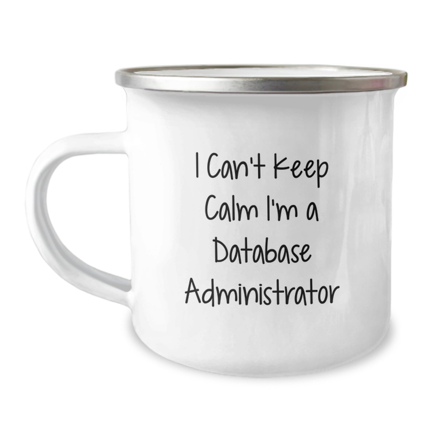 Funny Database Administrator Gifts from Friends, Unique Christmas Unique Gifts for Database Administrator, Funny Camping Mug with 'I Can't Keep Calm I'm A Database Administrator' - Image 1