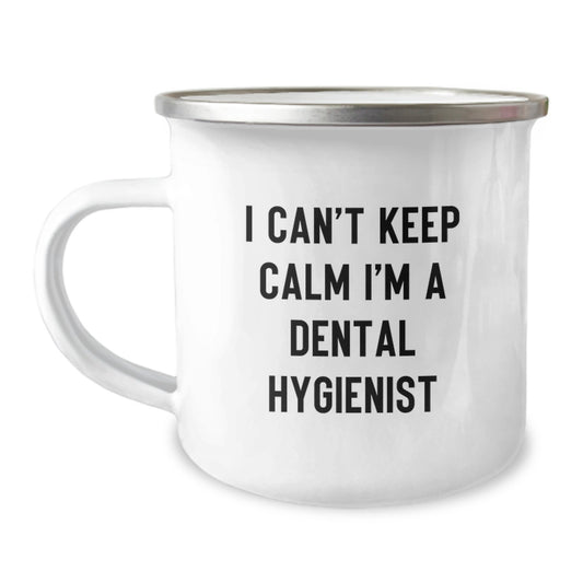 Funny Dental Hygienist Gifts for Men Women Friends Coworkers - I Can't Keep Calm I'm A Dental Hygienist Camping Mug Christmas Unique Presents - Image 1