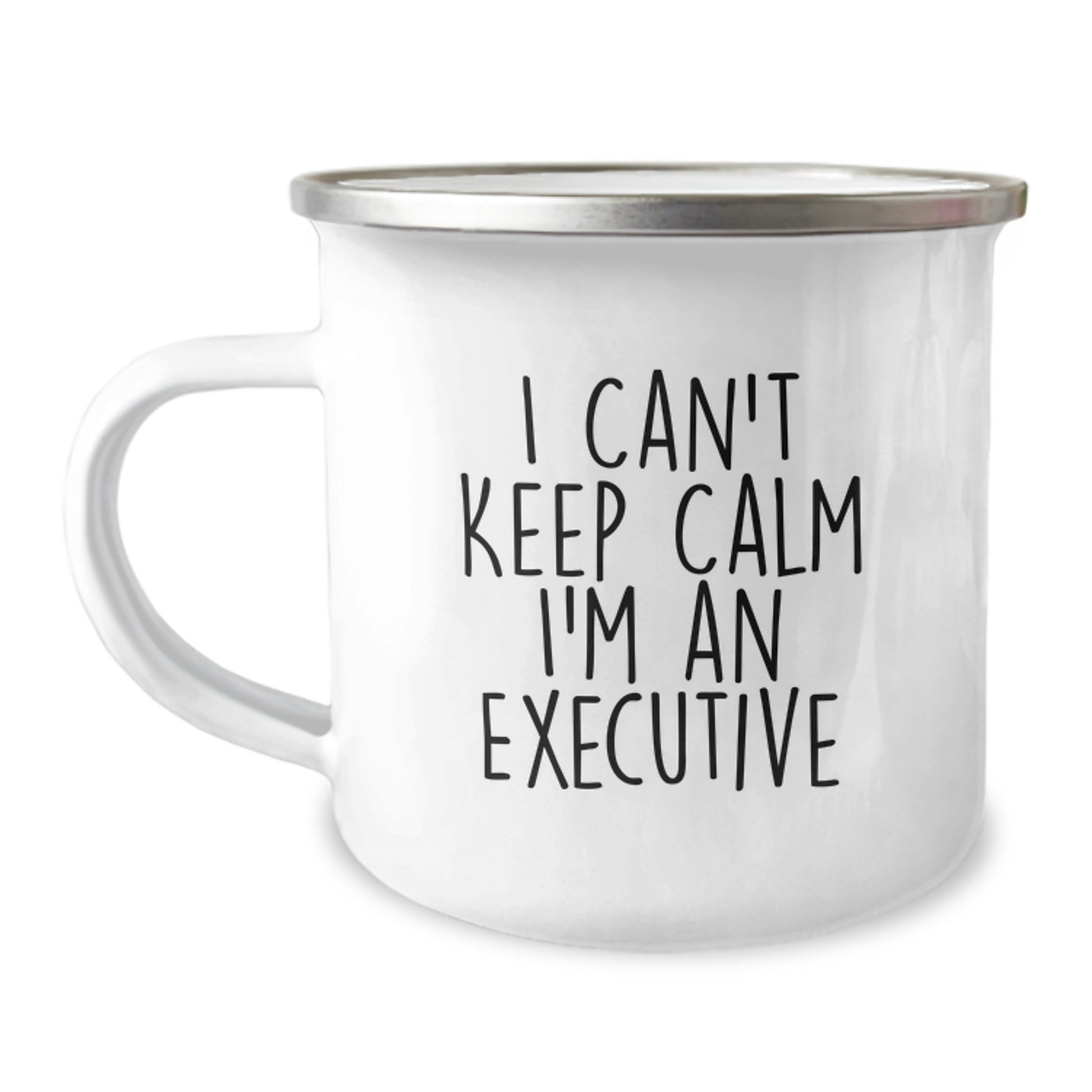 Funny Executive Gifts for Birthday - I Can't Keep Calm I'm An Executive - Camping Mug for Men and Women Friends - Image 1
