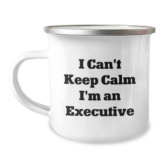 Funny Executive Gifts, Camping Mug, I'm An Executive Coffee Mug Birthday Unique Gifts from Friends, Executive Men Women Coworkers Family - Image 1