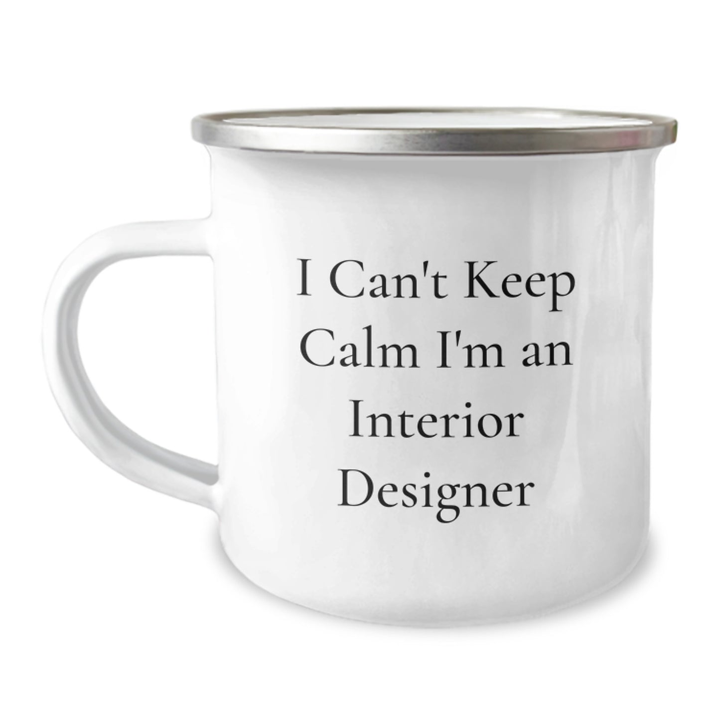 Funny Interior Designer Gifts from Friends for Birthday - I Can't Keep Calm I'm An Interior Designer Camping Mug - Image 1