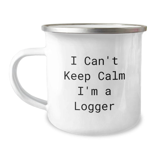Logger Gifts from Friends, Funny Camping Mug for Logger, Birthday Unique Gift for Him, 'I Can't Keep Calm I'm A Logger' Mug with Stylish Enamel Finish - Image 1