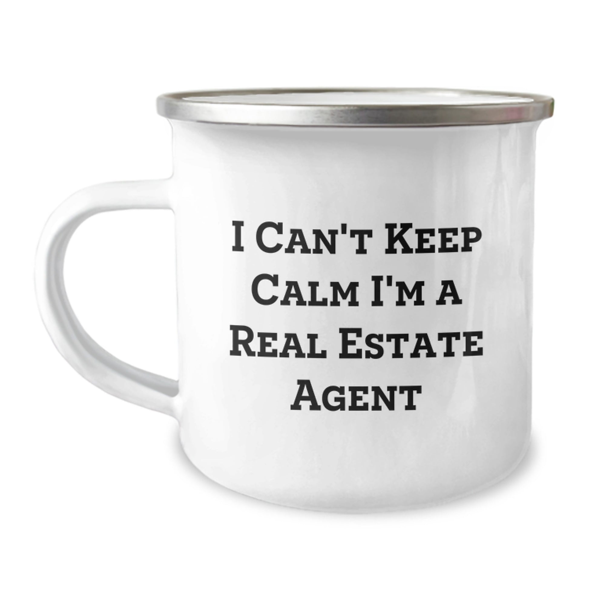Funny I Can't Keep Calm I'm A Real Estate Agent Birthday Unique Gifts for Men or Women Friends Family Coworkers from Real Estate Agent Lover Camping Mug - Image 1